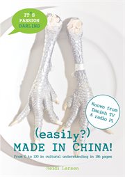 (easily?) made in china!. From 0 to 100 in Cultural Understanding cover image