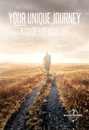Your unique journey. A Guide For Your Life cover image