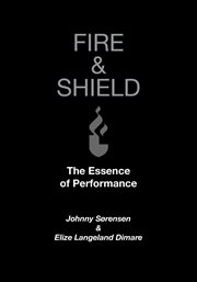 Fire & shield. The Essence of Performance cover image