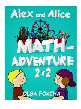 Cover image for Alex and Alice Math-Adventure 2 x 2
