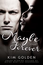 Maybe forever. A Novel cover image