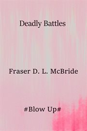 Deadly battles cover image