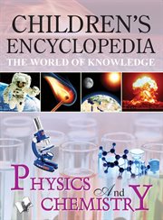 Children's encyclopedia - physics and chemistry cover image