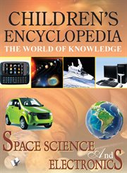 Children's encyclopedia - space, science and electronics cover image