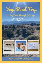 Yogi Road Trip : A Deep Drive Through Gita Yoga cover image