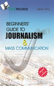 Beginners' guide to journalism & mass communication cover image