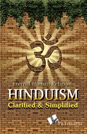 Hinduism, clarified and simplified an authentic intellectual analysis of the most emotional, spiritual and religious topic cover image
