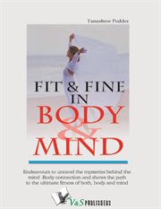 Fit & fine in body & mind cover image