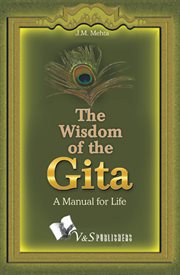 The wisdom of the Gita ...a manual for life cover image