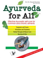 Ayurveda for all effective ayurvedic self-cure for common and chronic ailments cover image