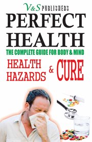 Perfect health. Health hazards & cure cover image