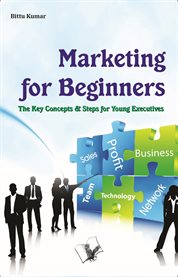 Marketing for beginners the key concepts & steps for young executives cover image
