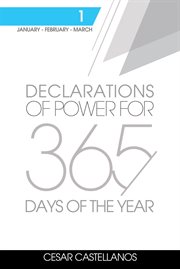 Declarations of power for 365 days of the year: volume 1 cover image