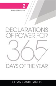 Declarations of power for 365 days of the year: volume 2 cover image