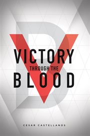 Victory through the blood cover image