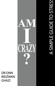 Am i crazy?. A Simple Guide to Stress cover image