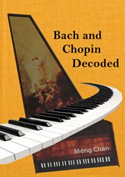 Bach and chopin decoded. Essays of Hope cover image