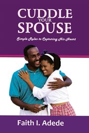 Cuddle your spouse. Simple Rules to Capturing His Heart cover image