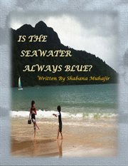 Is the seawater always blue? cover image