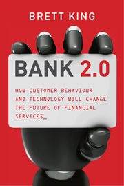 Bank 2.0: how customer behaviour and technology will change the future of financial services cover image