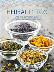 Herbal detox. Ease the Load on Your Metabolism in Natural Ways cover image