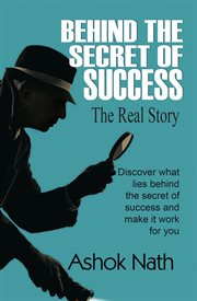 Behind the secret of success. The Real Story cover image