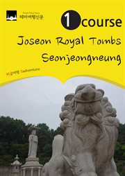 1 course joseon royal tombs : seonjeongneung. UNESCO World Heritages in Gangnam, Seoul, Korea cover image