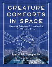 Creature Comforts in Space : Designing Enjoyment and Sustainability for Off-world Living cover image