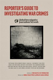 Reporter's Guide to Investigating War Crimes : A Global Investigative Journalism Network Resource cover image
