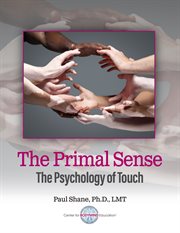 The Primal Sense : The Psychology of Touch cover image