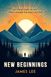 New Beginnings : My Fresh Start in Life: How I Pushed the Reset Button cover image