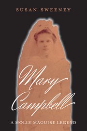 Mary Campbell a Molly Maguire Legend cover image