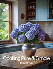 Cooking Pure and Simple cover image