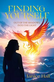 Finding Yourself : Out Of The Shadows, Into The Light cover image