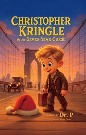 Christopher Kringle & the Seven Year Curse cover image