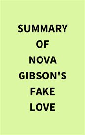 Summary of Nova Gibson's Fake Love cover image