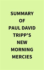 Summary of Paul David Tripp's New Morning Mercies cover image