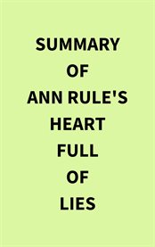 Summary of Ann Rule's Heart Full of Lies cover image
