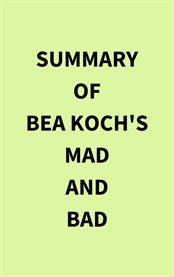 Summary of Bea Koch's Mad and Bad cover image