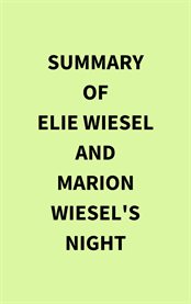 Summary of Elie Wiesel and Marion Wiesel's Night cover image