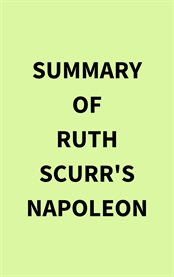 Summary of Ruth Scurr's Napoleon cover image