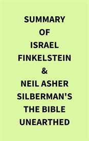 Summary of Israel Finkelstein & Neil Asher Silberman's The Bible Unearthed cover image