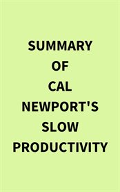 Summary of Cal Newport's Slow productivity cover image