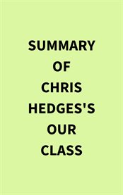 Summary of Chris Hedges's Our Class cover image