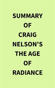 Summary of Craig Nelson's The Age of Radiance cover image