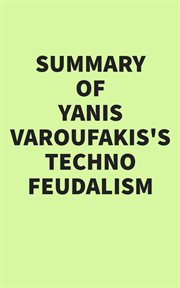 Summary of Yanis Varoufakis's Technofeudalism cover image
