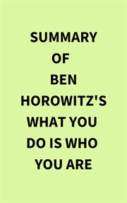 Summary of Ben Horowitz's What You Do Is Who You Are cover image