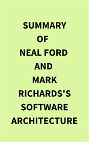 Summary of Neal Ford and Mark Richards's Software Architecture cover image
