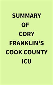 Summary of Cory Franklin's Cook County ICU cover image