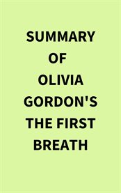 Summary of Olivia Gordon's the First Breath cover image